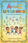 My first A-Z life lessons